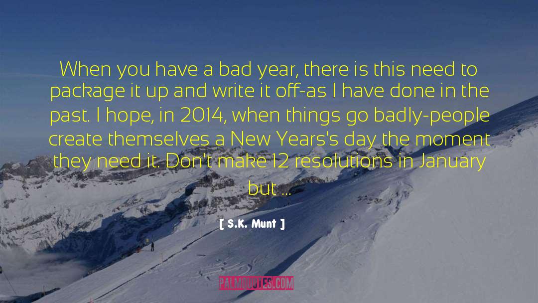Hope Bad quotes by S.K. Munt