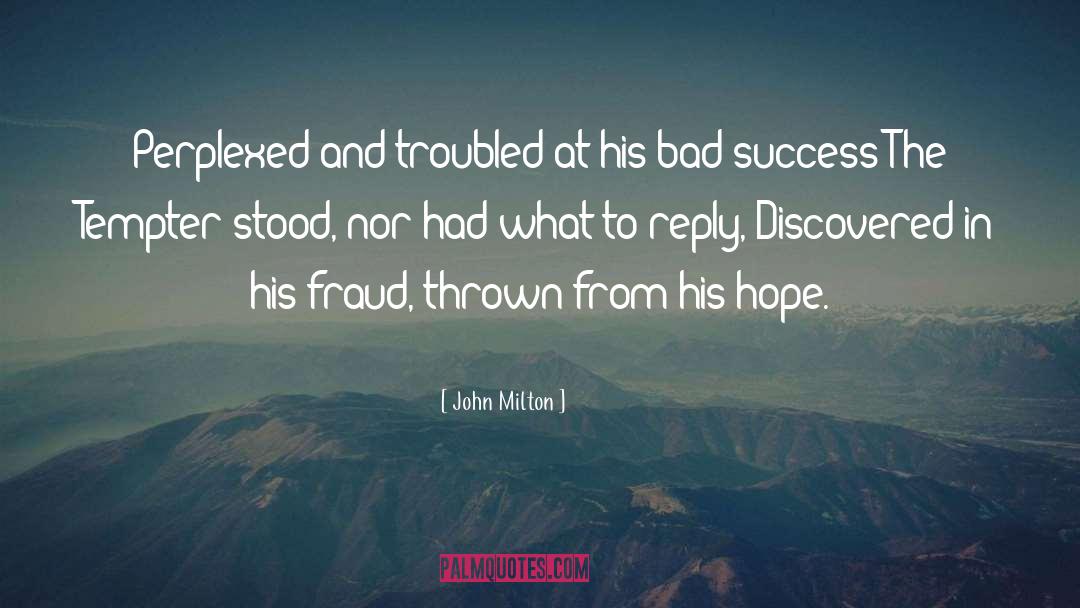 Hope Bad quotes by John Milton
