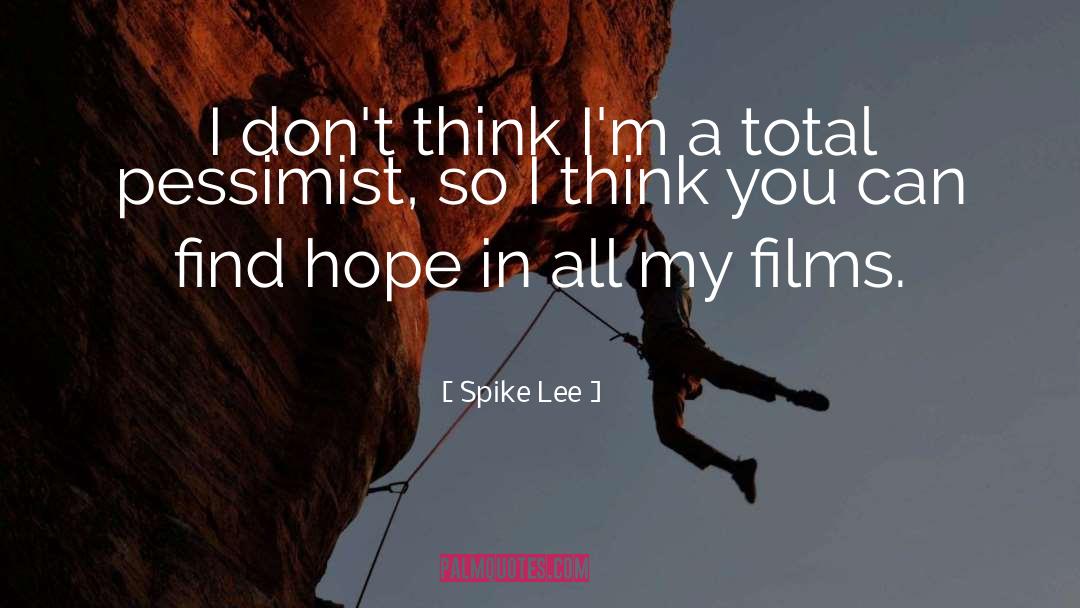 Hope Betrayed quotes by Spike Lee