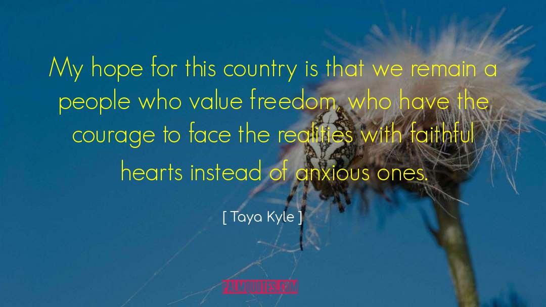 Hope Courage quotes by Taya Kyle