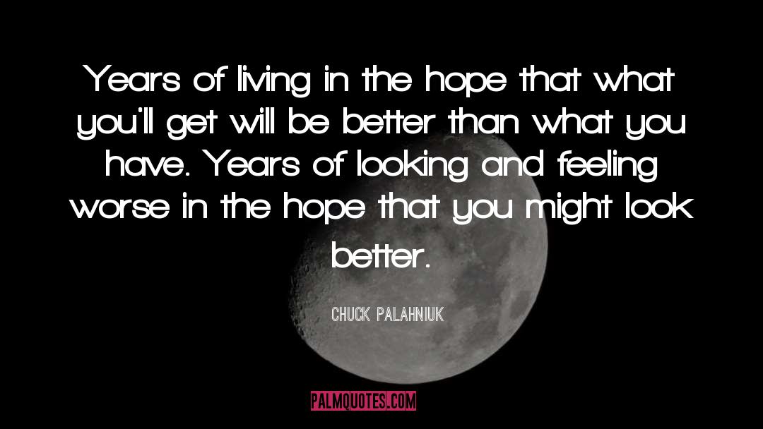 Hope Die quotes by Chuck Palahniuk