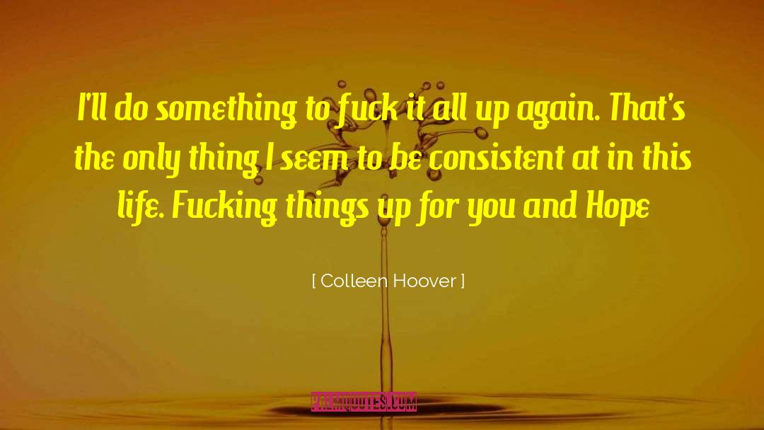 Hope Die quotes by Colleen Hoover