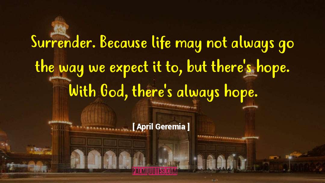 Hope Faith quotes by April Geremia