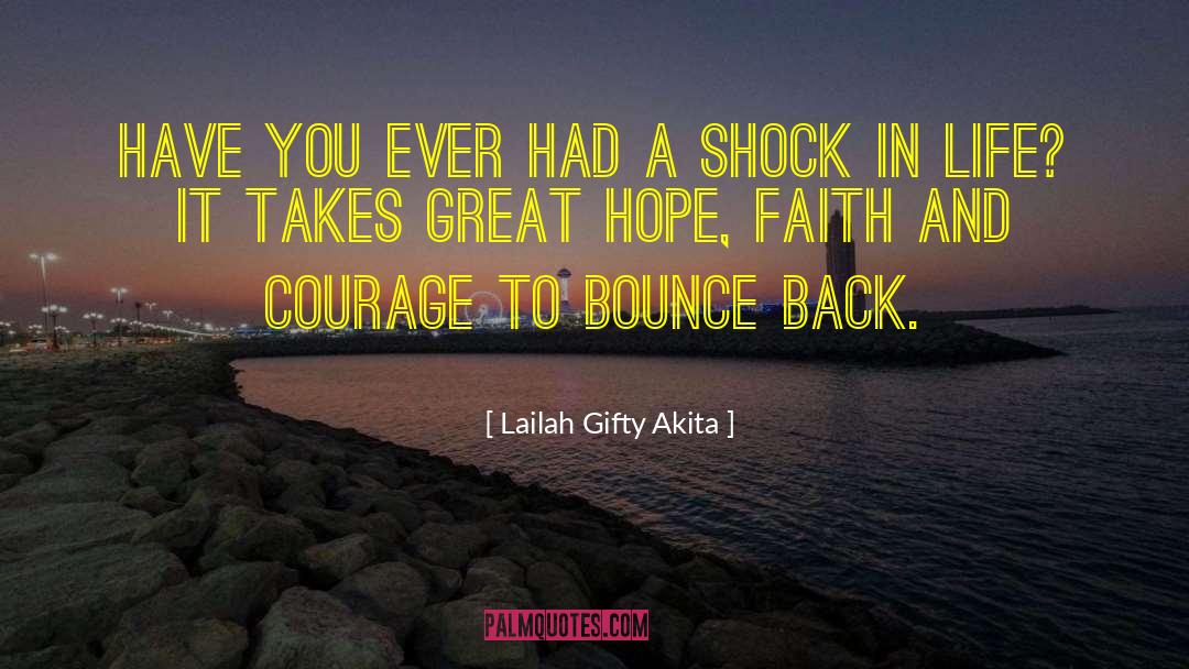 Hope Faith quotes by Lailah Gifty Akita