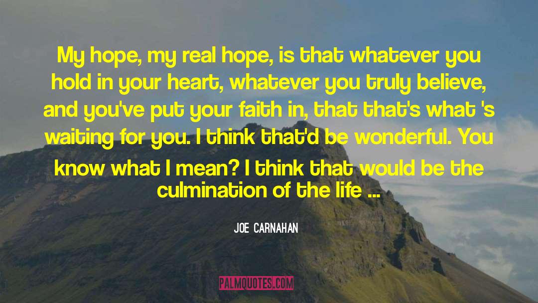 Hope Faith quotes by Joe Carnahan
