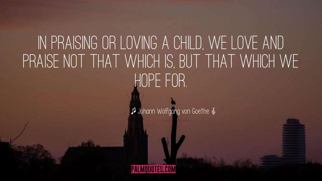 Hope For Children quotes by Johann Wolfgang Von Goethe