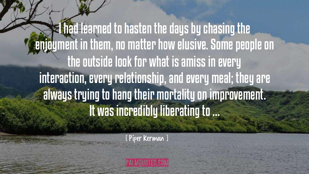 Hope For Each Day quotes by Piper Kerman