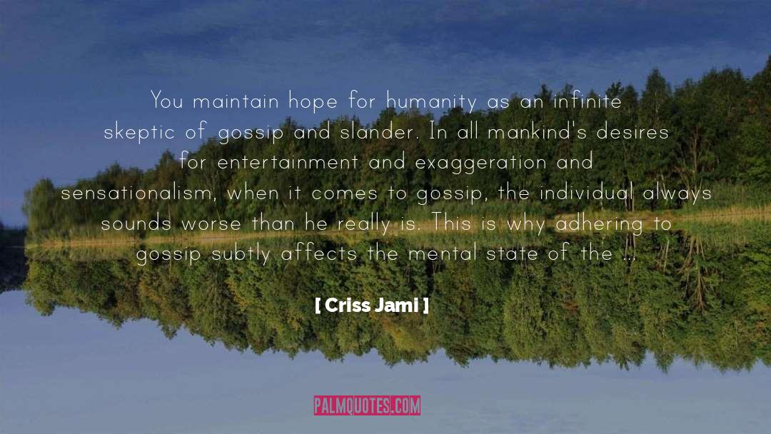 Hope For Humanity quotes by Criss Jami