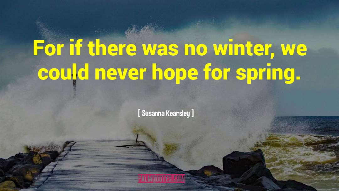 Hope For Spring quotes by Susanna Kearsley