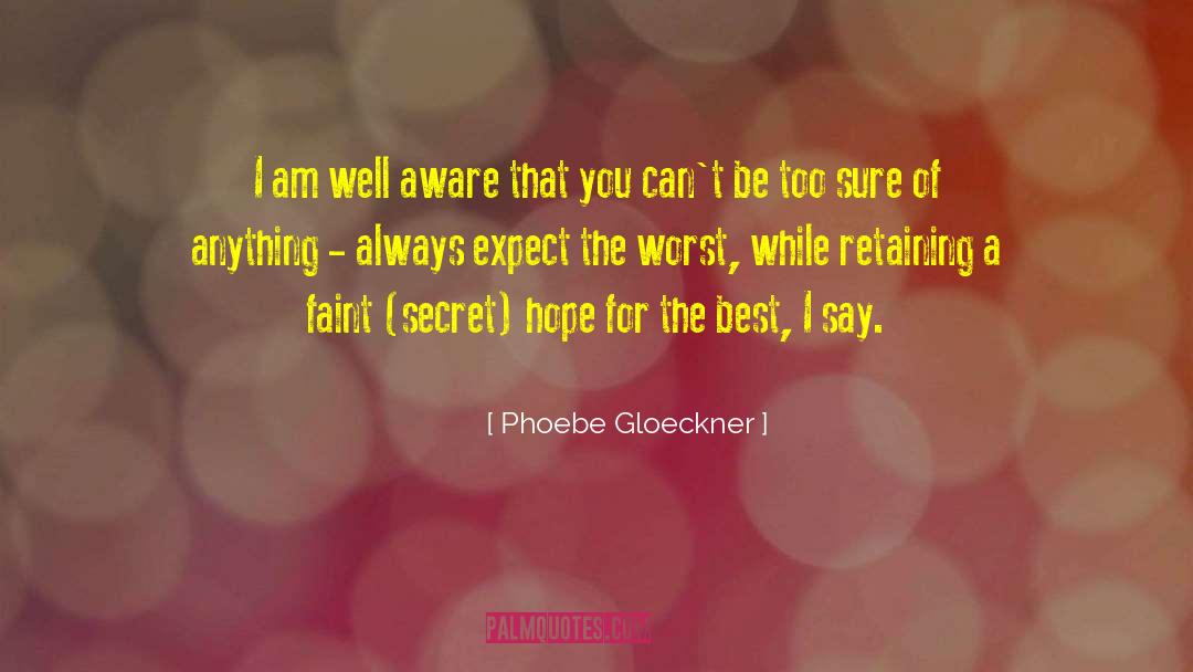 Hope For The Best quotes by Phoebe Gloeckner