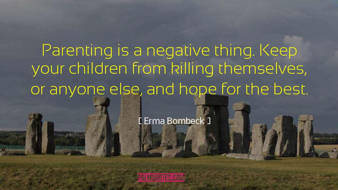 Hope For The Best quotes by Erma Bombeck