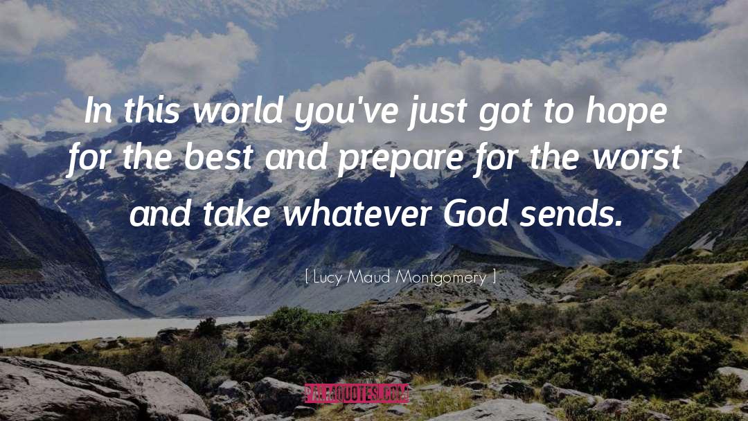 Hope For The Best quotes by Lucy Maud Montgomery