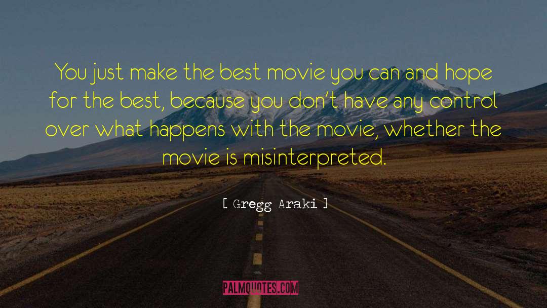 Hope For The Best quotes by Gregg Araki