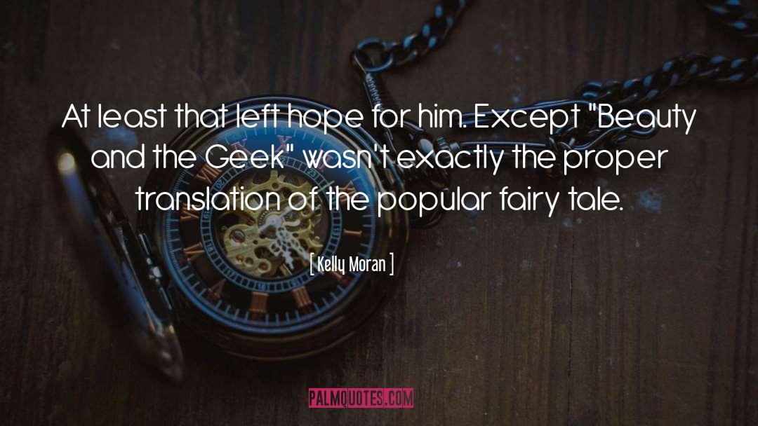 Hope For The Future quotes by Kelly Moran