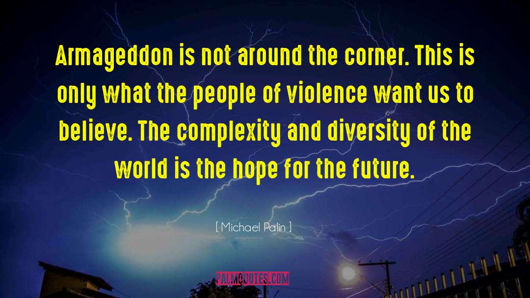 Hope For The Future quotes by Michael Palin