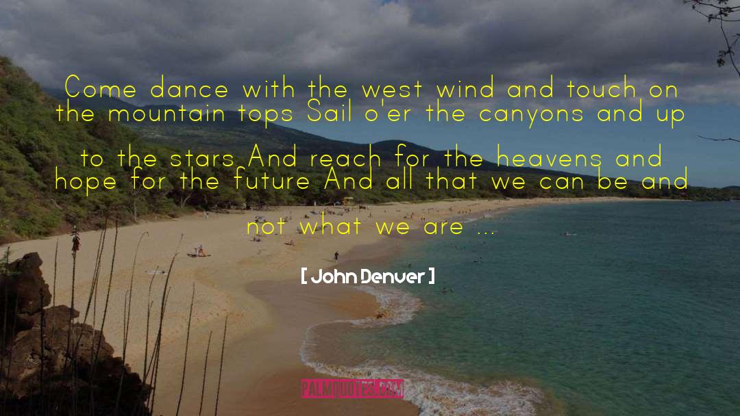 Hope For The Future quotes by John Denver