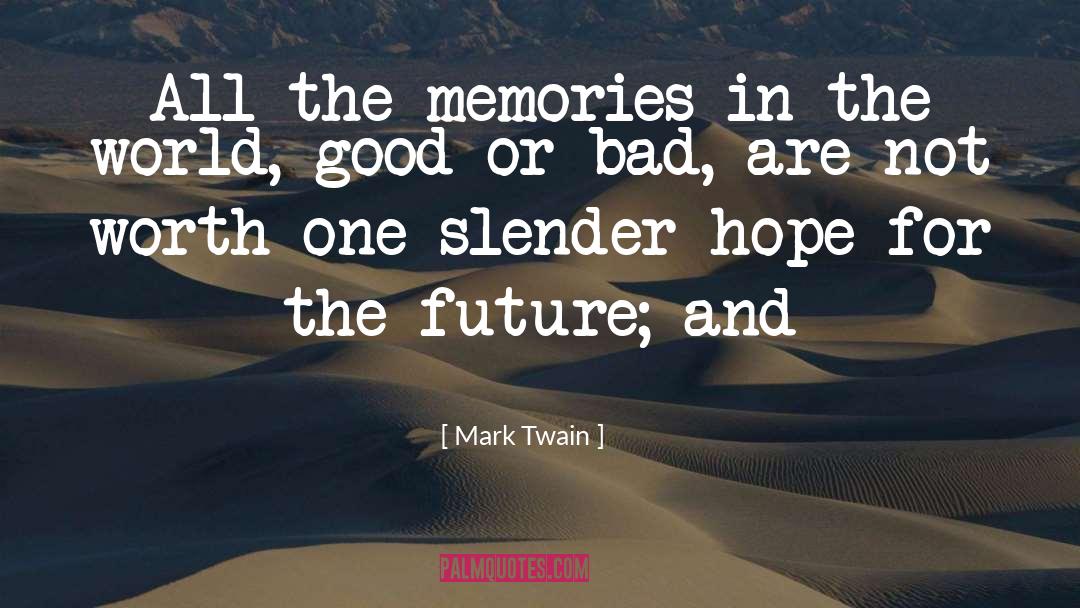 Hope For The Future quotes by Mark Twain