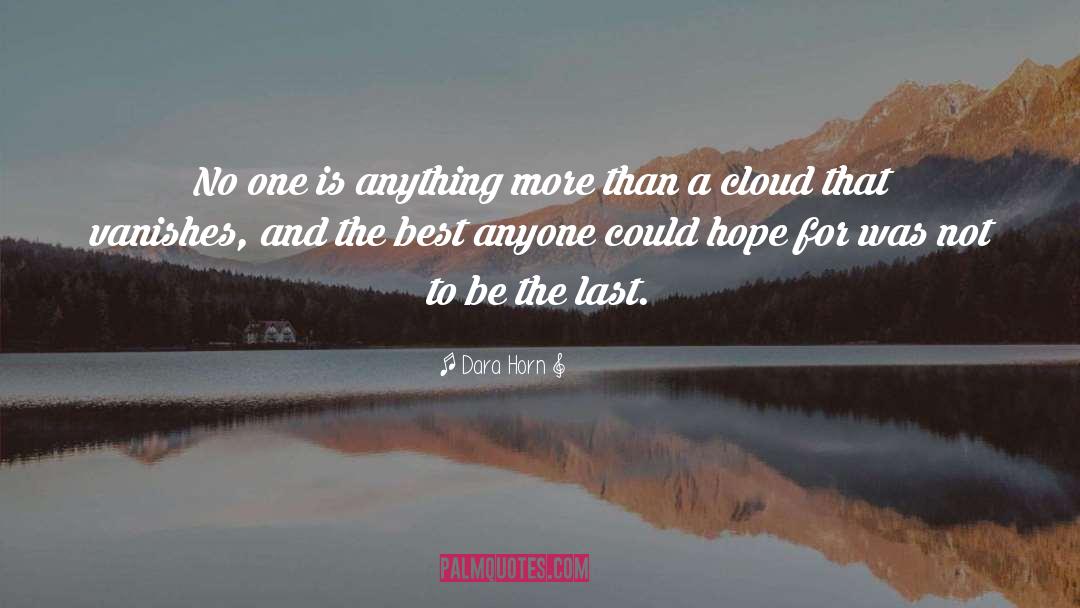 Hope For Tomorrow quotes by Dara Horn