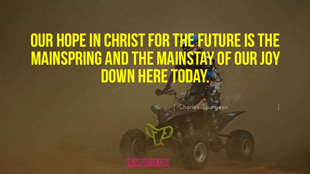 Hope In Christ quotes by Charles Spurgeon