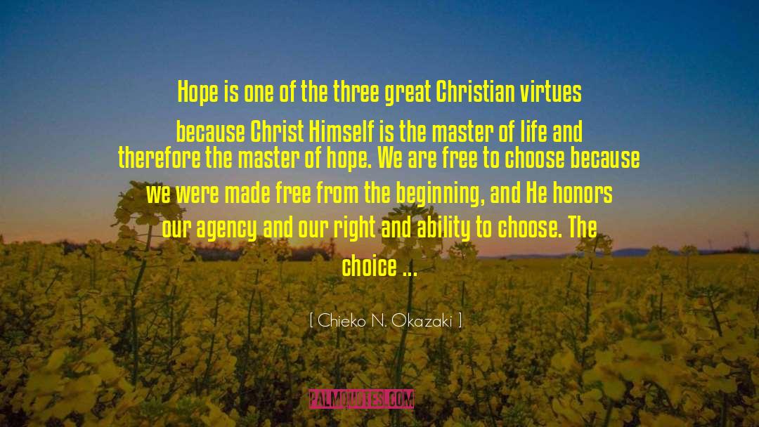Hope In Christ quotes by Chieko N. Okazaki