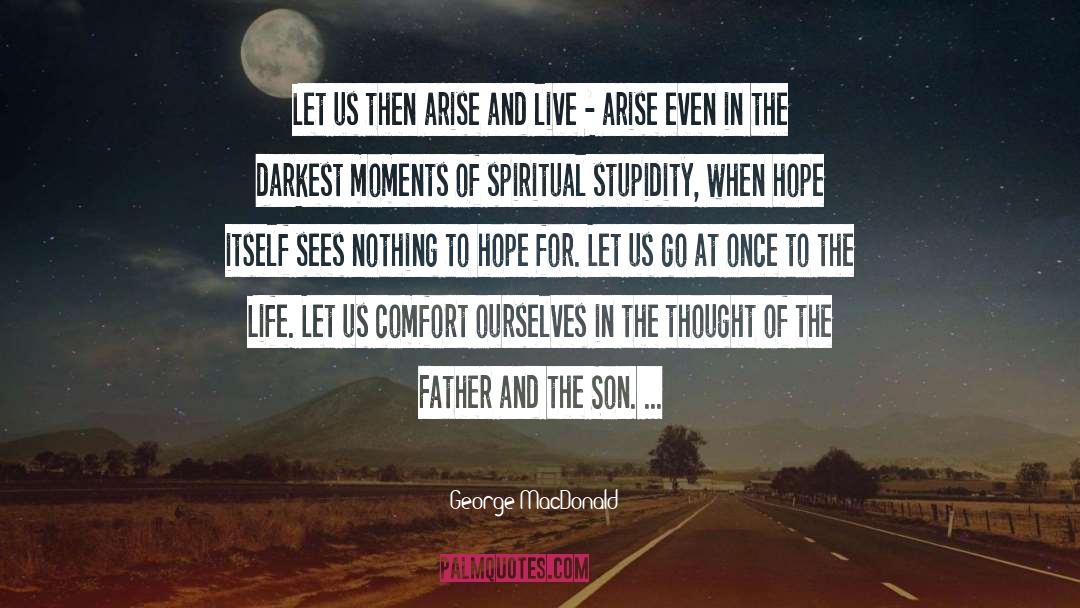 Hope In Life quotes by George MacDonald