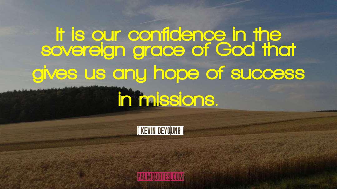 Hope Of Success quotes by Kevin DeYoung