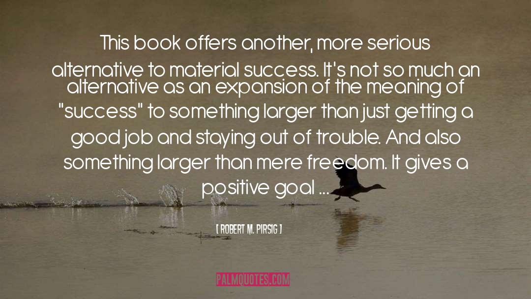 Hope Of Success quotes by Robert M. Pirsig