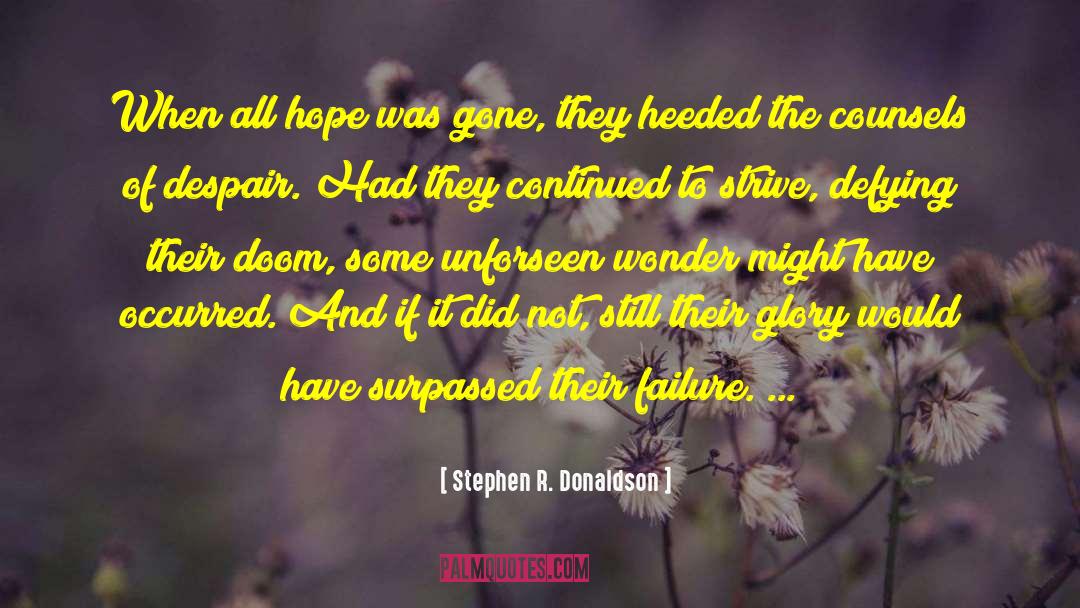Hope Vs Despair quotes by Stephen R. Donaldson