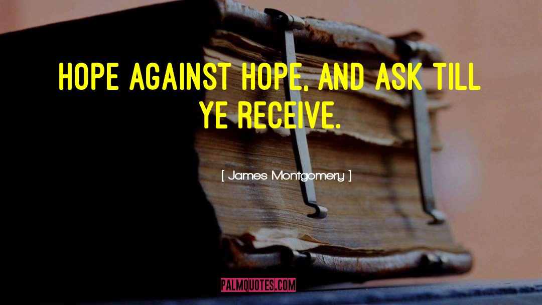Hope Vs Despair quotes by James Montgomery