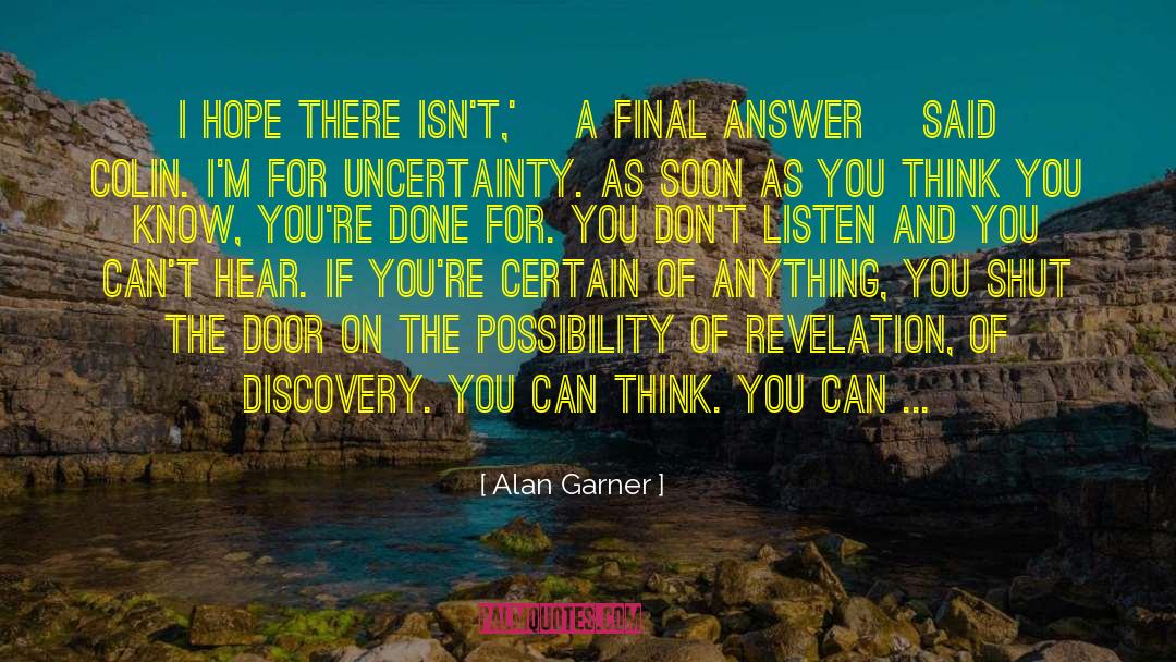 Hope Vs Despair quotes by Alan Garner