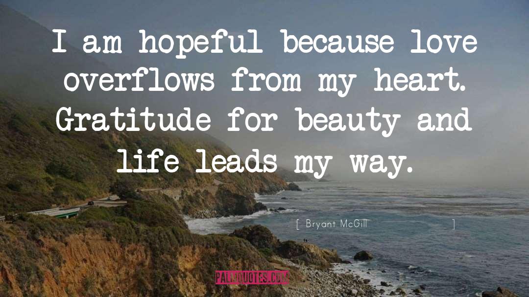Hopeful quotes by Bryant McGill