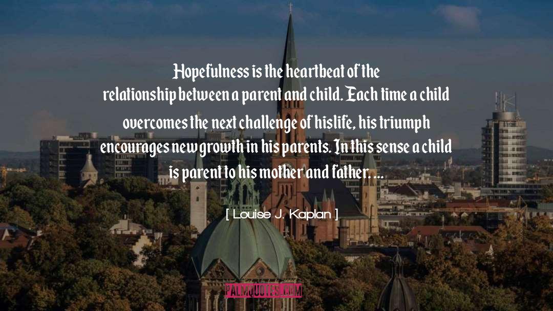 Hopefulness quotes by Louise J. Kaplan