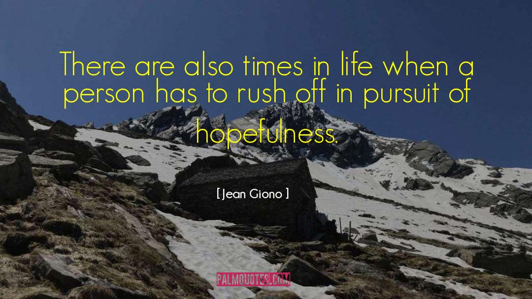 Hopefulness quotes by Jean Giono