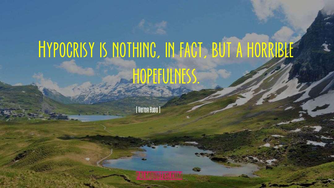 Hopefulness quotes by Victor Hugo