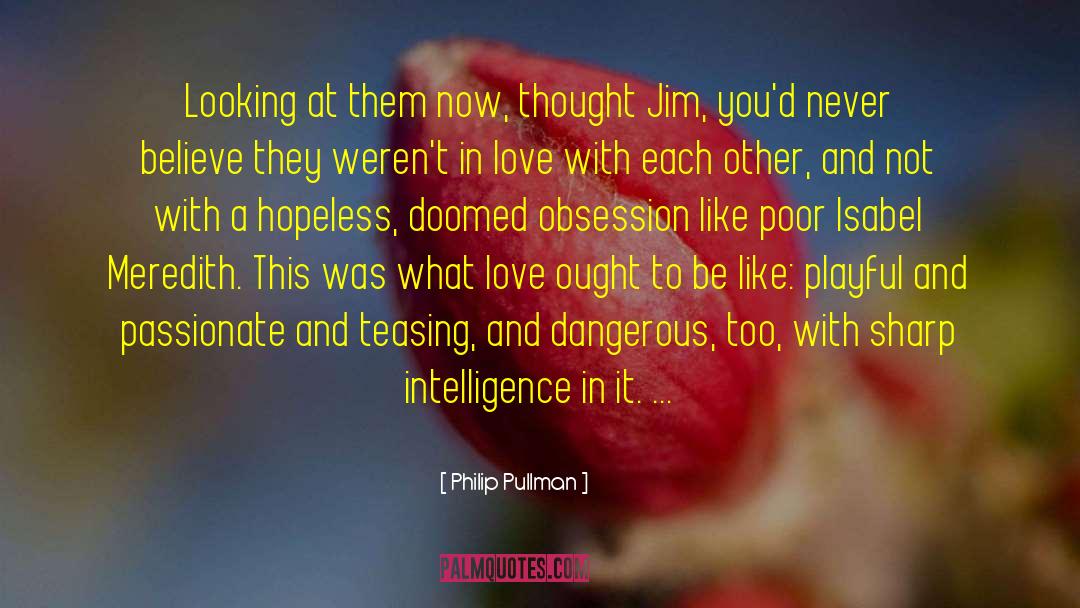 Hopeless Crush quotes by Philip Pullman