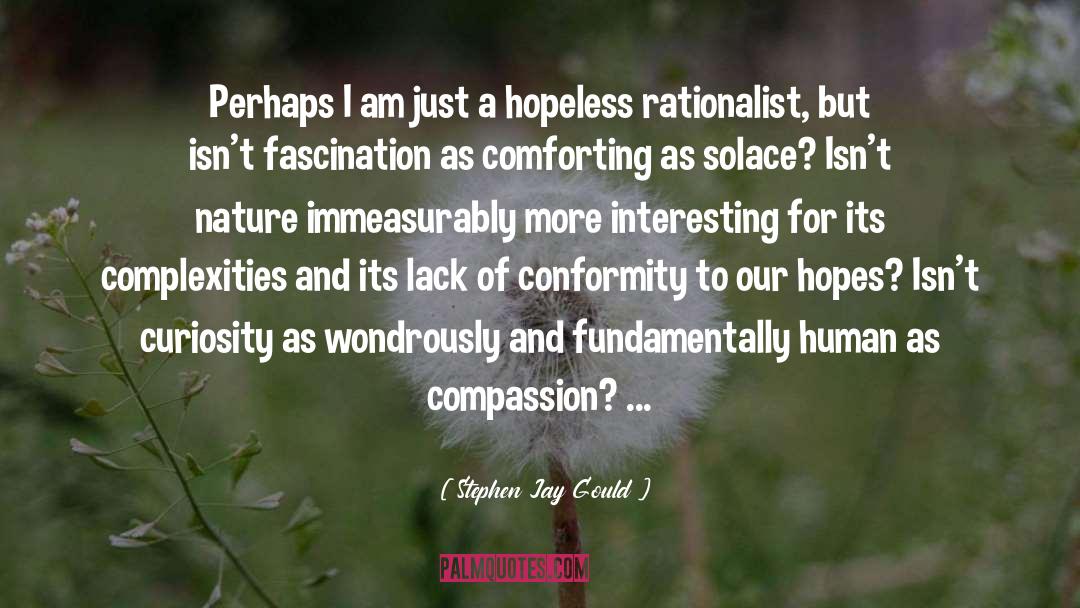 Hopeless quotes by Stephen Jay Gould