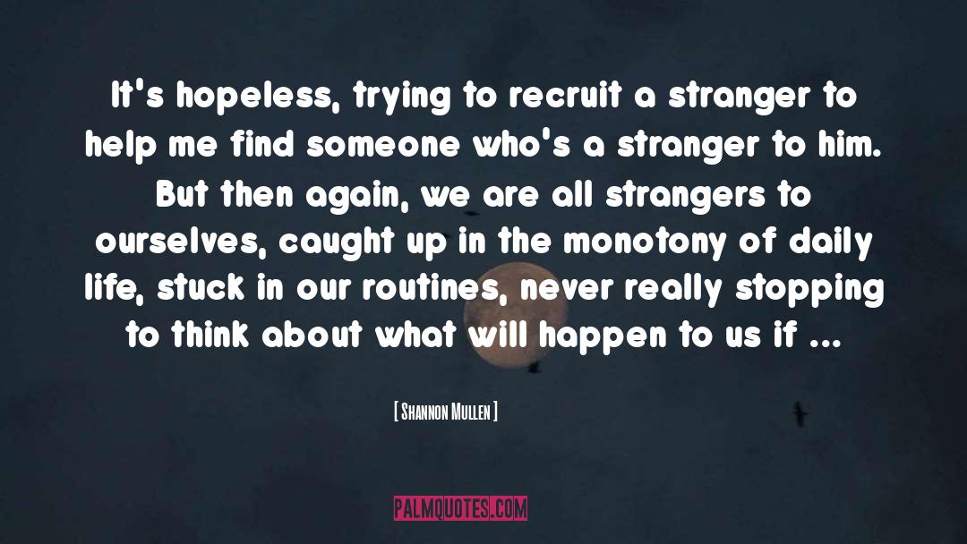 Hopeless quotes by Shannon Mullen