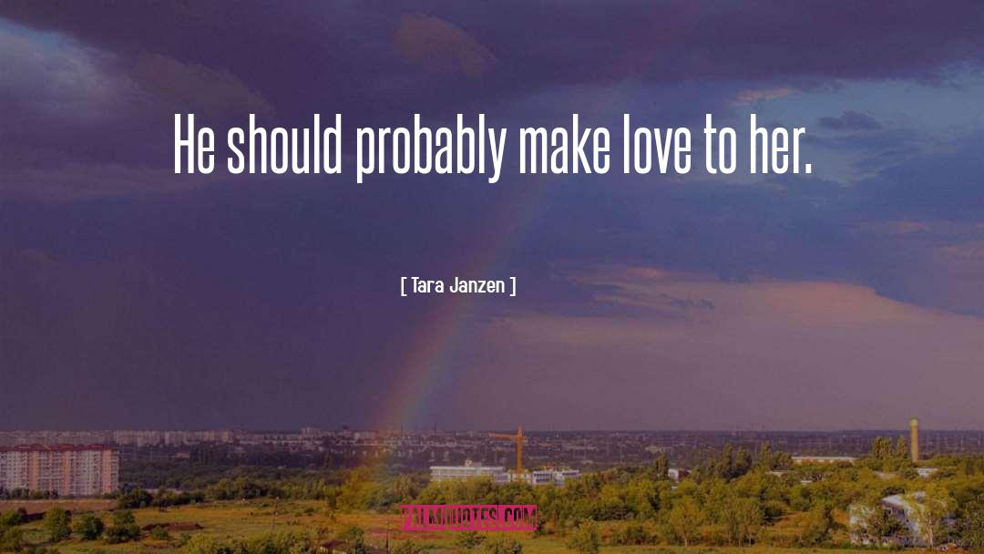 Hopeless Romantic Funny quotes by Tara Janzen