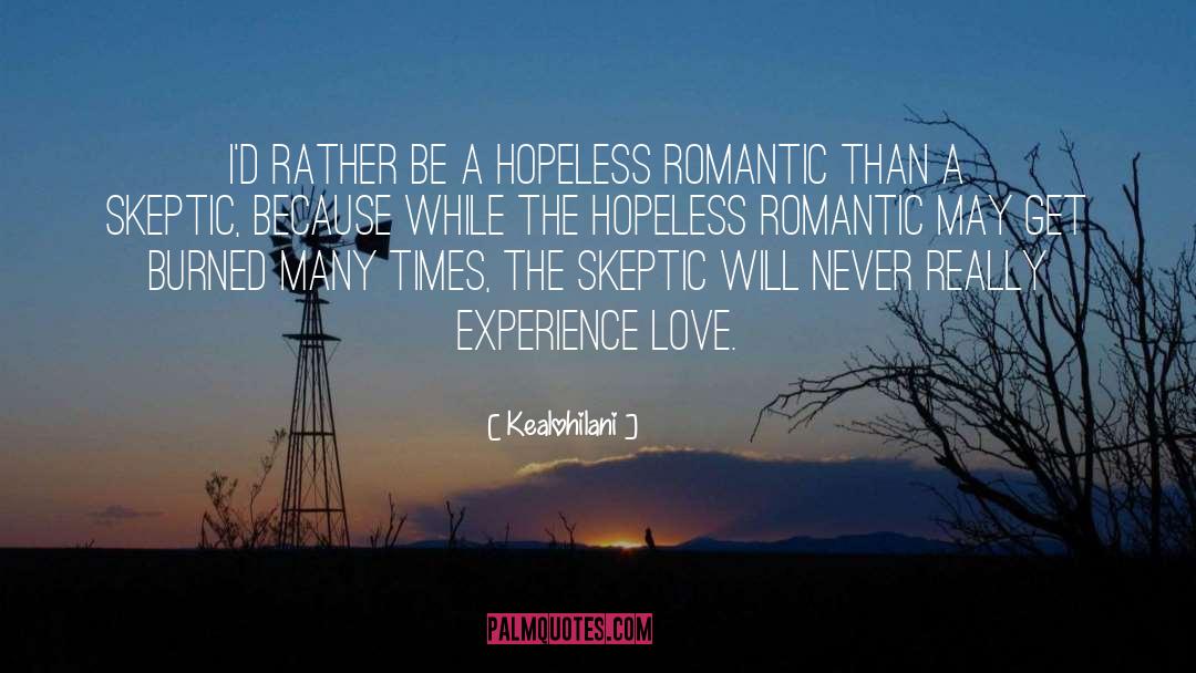 Hopeless Romantic quotes by Kealohilani