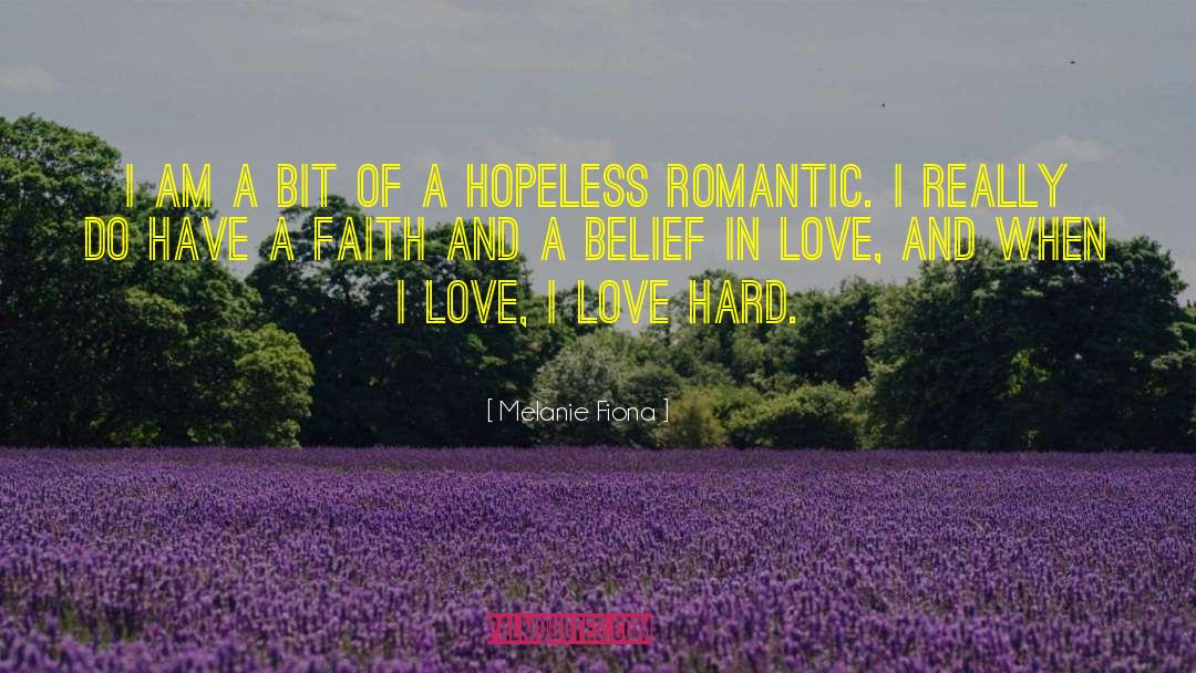 Hopeless Romantic quotes by Melanie Fiona