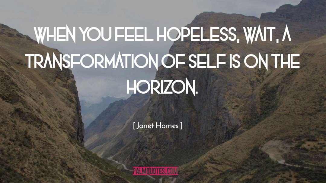 Hopeless Romantics quotes by Janet Homes