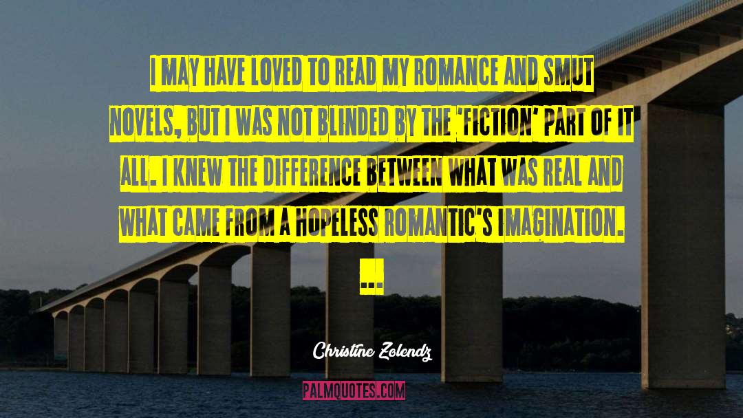 Hopeless Romantics quotes by Christine Zolendz