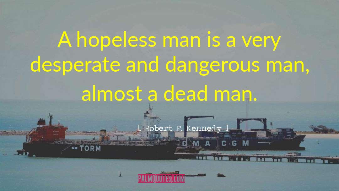 Hopeless Romantics quotes by Robert F. Kennedy