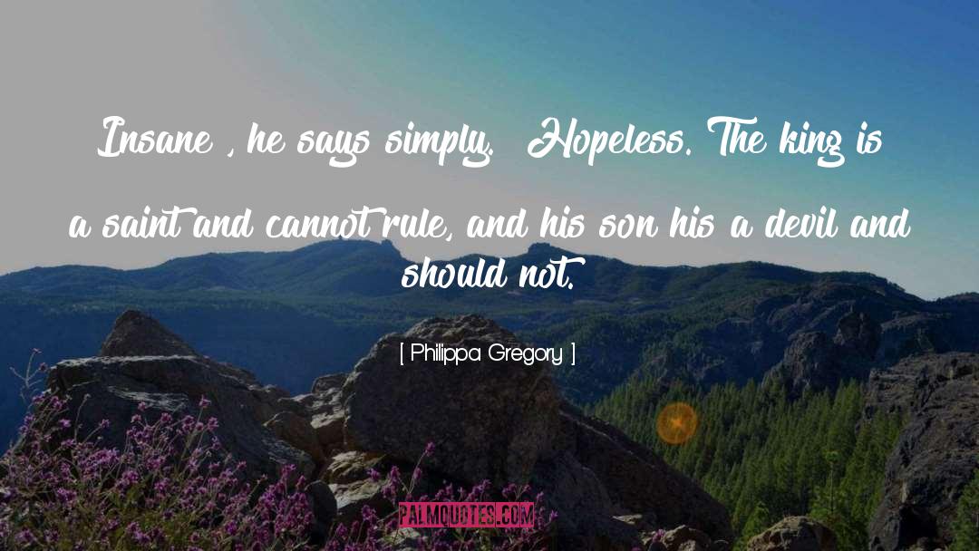 Hopeless Romantics quotes by Philippa Gregory