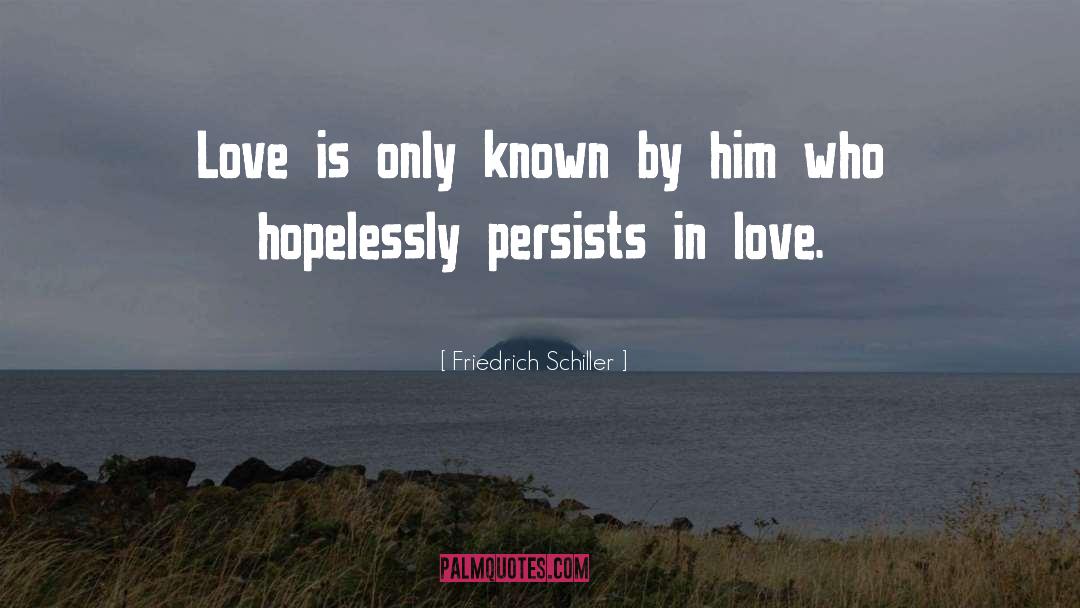 Hopelessly quotes by Friedrich Schiller