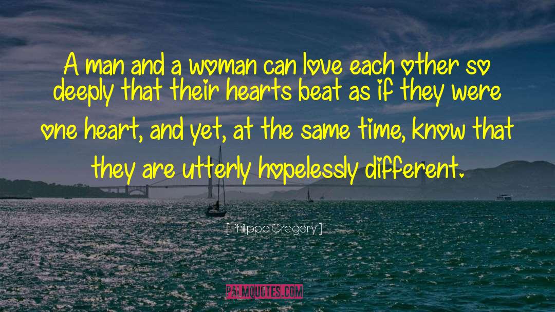 Hopelessly Unromantic quotes by Philippa Gregory