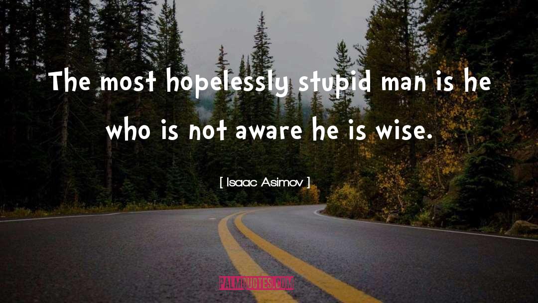 Hopelessly Unromantic quotes by Isaac Asimov