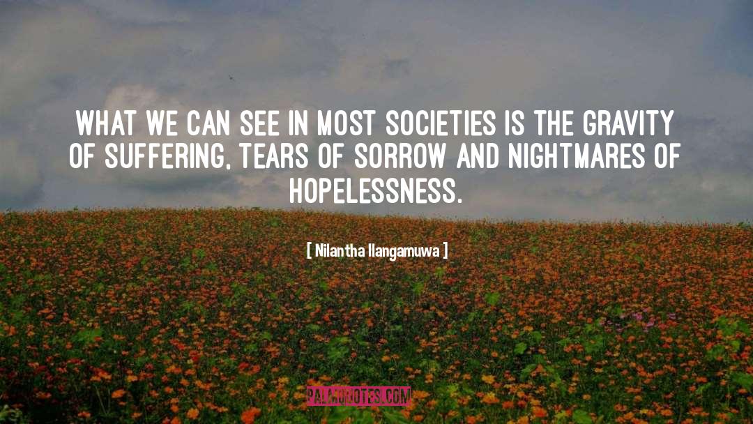 Hopelessness quotes by Nilantha Ilangamuwa