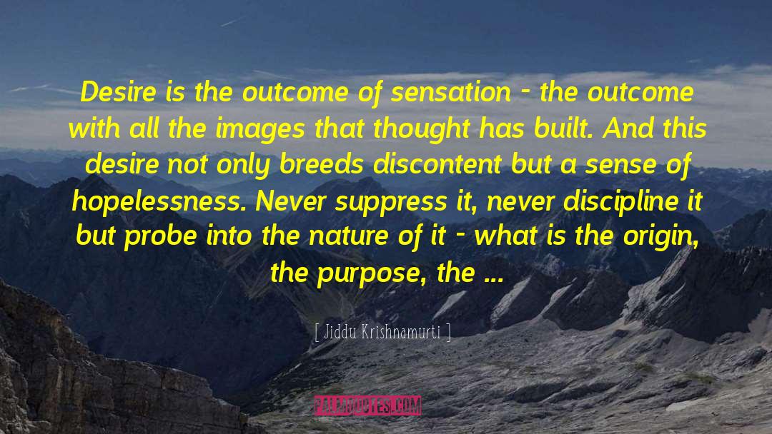 Hopelessness quotes by Jiddu Krishnamurti