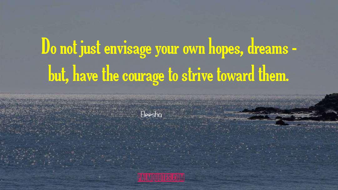 Hopes Dreams quotes by Eleesha